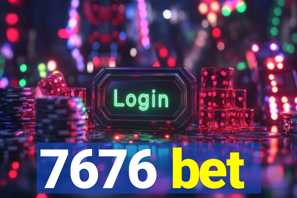 7676 bet